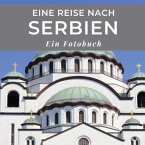 Eine Reise nach Serbien Eine Reise nach Serbien