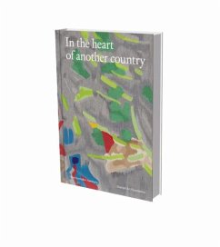 In the Heart of Another Country - Erzählungen aus der Diaspora - Werke aus der Sharjah Art Foundation Collection - Kholeif, Omar