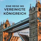 Eine Reise ins Vereinigte Königreich