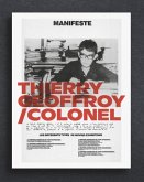 Thierry Geoffroy   Colonel: A PROPULSIVE RETROSPECTIVE