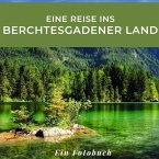 Eine Reise ins Berchtesgadener Land