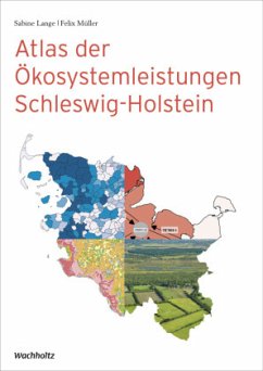 Atlas der Ökosystemleistungen in Schleswig-Holstein - Müller, Felix;Lange, Sabine