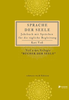 SPRACHE DER SEELE (schwarz-weiß-Edition) - Voss, Kati