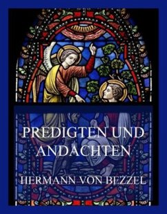 Predigten und Andachten - Bezzel, Hermann von