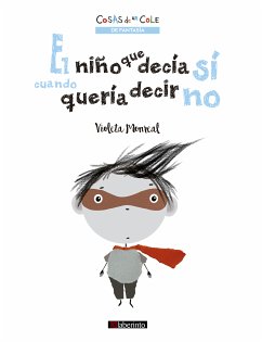 El niño que decía sí cuando quería decir no (fixed-layout eBook, ePUB) - Monreal, Violeta