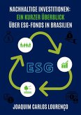 Nachhaltige Investitionen: ein kurzer Überblick über ESG-Fonds in Brasilien (eBook, ePUB)