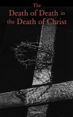 The Death of Death in the Death of Christ (eBook, ePUB)
