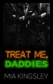 Treat Me, Daddies (eBook, ePUB)
