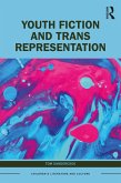 Youth Fiction and Trans Representation (eBook, PDF)