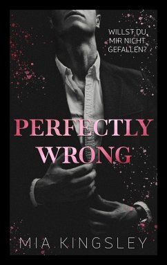 Perfectly Wrong (eBook, ePUB) - Kingsley, Mia