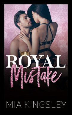 Royal Mistake (eBook, ePUB) - Kingsley, Mia