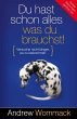 Du hast schon alles, was du brauchst!... - Bild 1