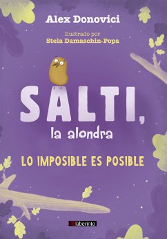 Salti, la alondra. Lo imposible es posible (eBook, ePUB) - Donovici, Alex