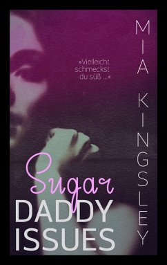 Sugar Daddy Issues (eBook, ePUB) - Kingsley, Mia