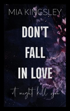 Don't Fall In Love - It Might Kill You (eBook, ePUB) - Kingsley, Mia