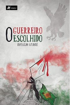 O Guerreiro Escolhido (eBook, ePUB) - André, Ronaldo