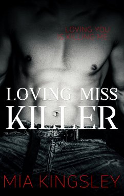 Loving Miss Killer (eBook, ePUB) - Kingsley, Mia