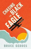 Chasing the Black Eagle (eBook, ePUB) Chasing the Black Eagle (eBook, ePUB)