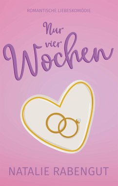 Nur vier Wochen (eBook, ePUB) - Rabengut, Natalie