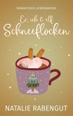 Er, ich & elf Schneeflocken (eBook, ePUB)