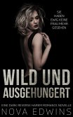 Wild und ausgehungert (eBook, ePUB)