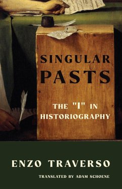 Singular Pasts (eBook, ePUB) - Traverso, Enzo