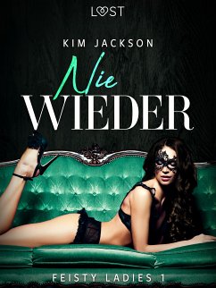 Feisty ladies 1: Nie wieder (eBook, ePUB) - Jackson, Kim