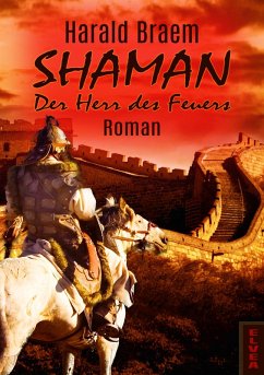 Shaman: Der Herr des Feuers (eBook, ePUB) - Braem, Harald