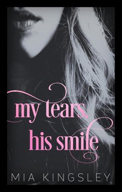 My Tears, His Smile (eBook, ePUB) - Kingsley, Mia