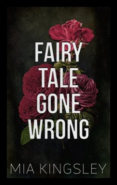 Fairy Tale Gone Wrong (eBook, ePUB) - Kingsley, Mia