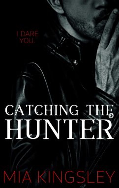 Catching The Hunter (eBook, ePUB) - Kingsley, Mia