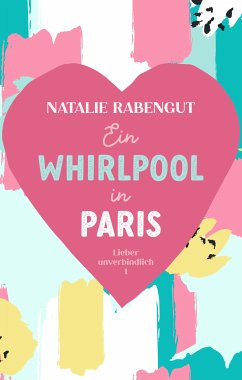 Ein Whirlpool in Paris (eBook, ePUB) - Rabengut, Natalie