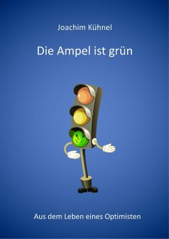 Die Ampel ist grün (eBook, ePUB) - Kühnel, Joachim