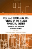 Digital Finance and the Future of the Global Financial System (eBook, ePUB)
