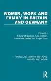 Women, Work and Family in Britain and Germany (eBook, PDF)