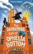 The Dangerous Life of Ophelia Bottom... - Bild 1