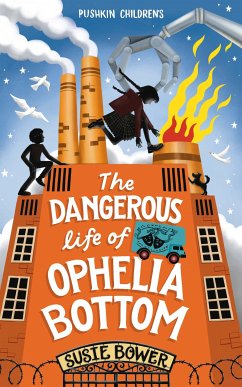 The Dangerous Life of Ophelia Bottom (eBook, ePUB) - Bower, Susie