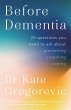 Before Dementia: 20 questions you need... - Bild 1