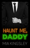 Haunt Me, Daddy (eBook, ePUB)