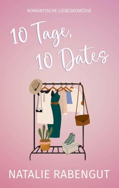 10 Tage, 10 Dates (eBook, ePUB) - Rabengut, Natalie