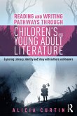 Reading and Writing Pathways through Children's and Young Adult Literature (eBook, PDF) Reading and Writing Pathways through Children's and Young Adult Literature (eBook, PDF)