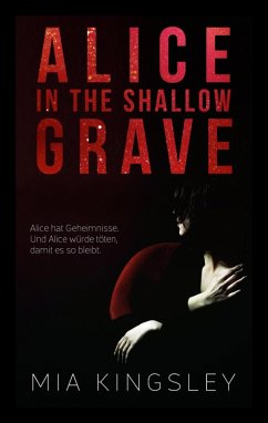 Alice In The Shallow Grave (eBook, ePUB) - Kingsley, Mia