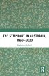 The Symphony in Australia, 1960-2020... - Bild 1