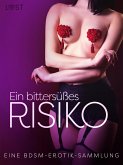 Ein bittersüßes Risiko: Eine BDSM-Erotik-Sammlung (eBook, ePUB)