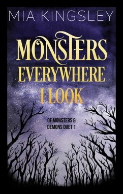 Monsters Everywhere I Look (eBook, ePUB) - Kingsley, Mia
