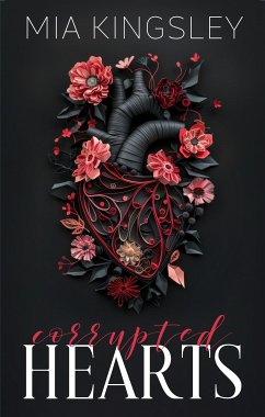 Corrupted Hearts (eBook, ePUB) - Kingsley, Mia