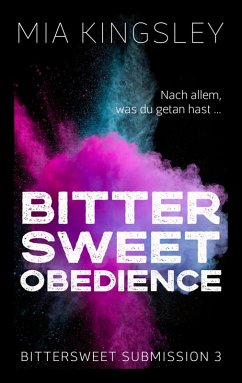 Bittersweet Obedience (eBook, ePUB) - Kingsley, Mia
