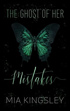 The Ghost Of Her Mistakes (eBook, ePUB) - Kingsley, Mia