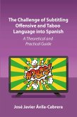 The Challenge of Subtitling Offensive and Taboo Language into Spanish (eBook, ePUB)