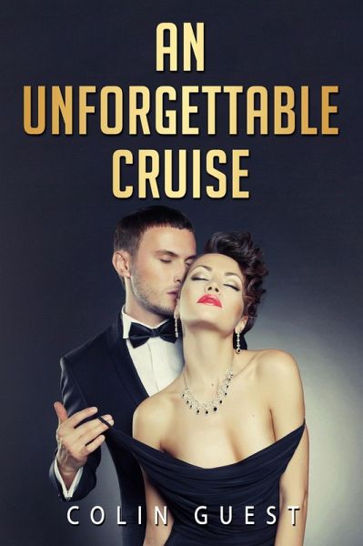 An Unforgettable Cruise (eBook, ePUB) An Unforgettable Cruise (eBook, ePUB)